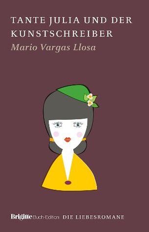 Mario Vargas Llosa: Tante Julia und der Kunstschreiber (Hardcover, German language, 2010, Gruner + Jahr)