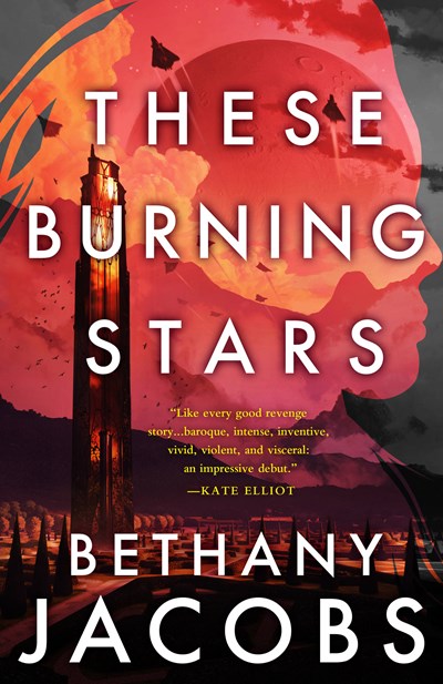 Bethany Jacobs: These Burning Stars (2023, Orbit)