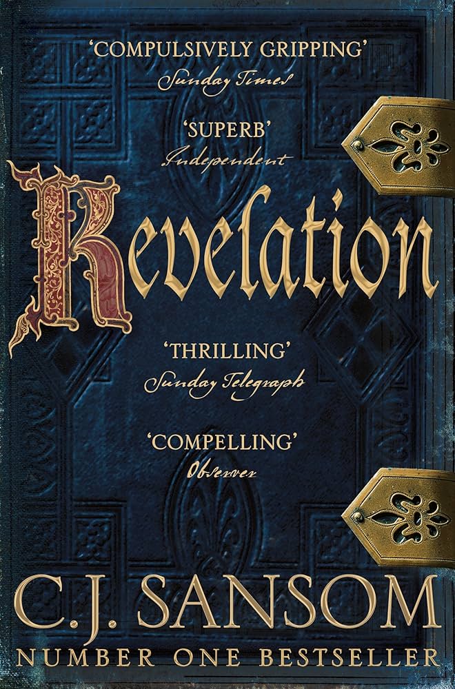 C. J. Sansom: Revelation (2008, Macmillan)