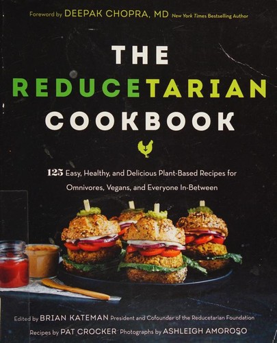 Deepak Chopra, Pat Crocker, Brian Kateman, Ashleigh Amoroso: Reducetarian cookbook (2018)