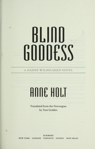 Anne Holt: Blind goddess (2012, Scribner)
