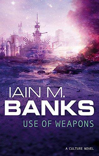 Iain M. Banks: Use of Weapons (Culture, #3) (Paperback, 1992, Orbit)