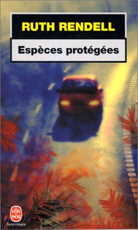 Ruth Rendell: Espèces protégées (Paperback, French language, 2000, LGF)