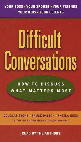 Douglas Stone, Bruce Patton, Sheila Heen, Roger Drummer Fisher: Difficult Conversations (AudiobookFormat, 1999, Random House Audio)