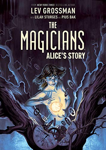 Lilah Sturges, Lev Grossman, Pius Bak: The Magicians (Paperback, 2020, Archaia)