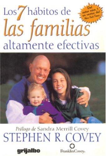 Stephen R. Covey: 7 hábitos de las familias altamente efectivas (Paperback, Spanish language, 2003, Grijalbo)