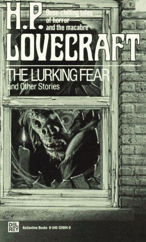 H. P. Lovecraft: The Lurking Fear and Other Stories (1987)