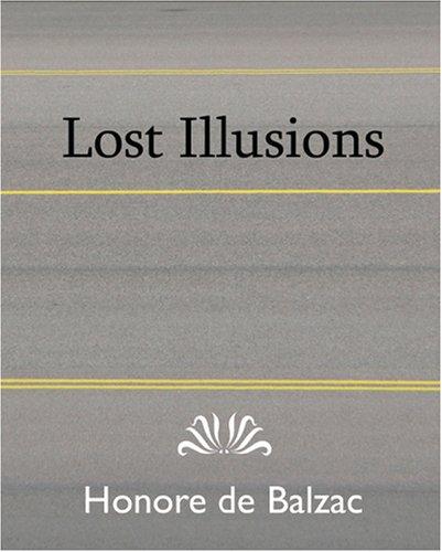 Honoré de Balzac: Lost Illusions (Paperback, 2007, Book Jungle)