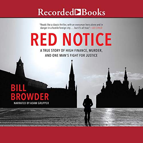 Bill Browder: Red Notice (AudiobookFormat, 2015, Recorded Books, Inc. and Blackstone Publishing)