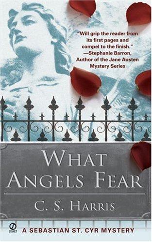 C. S. Harris: What Angels Fear (2006, Signet)