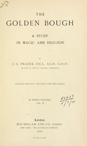 James George Frazer: The golden bough (1900, Macmillan)