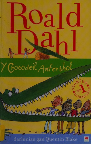 Roald Dahl: Y crocodeil anferthol (Welsh language, 2009, Rily Publications)
