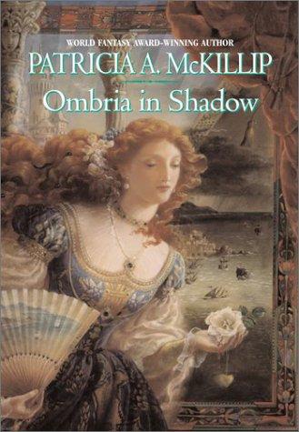 Patricia A. McKillip: Ombria in shadow (2002, Ace Books)