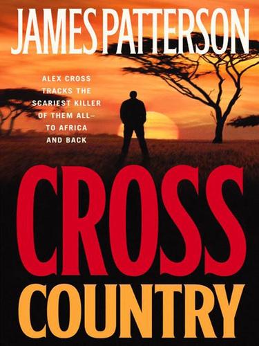 James Patterson: Cross Country (EBook, 2008, Little, Brown and Company)