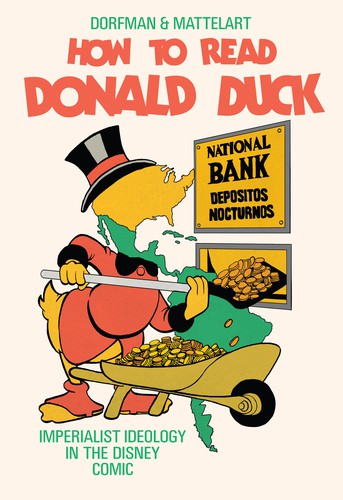 Ariel Dorfman, Armand Mattelart: How to Read Donald Duck (2019, Pluto Press)