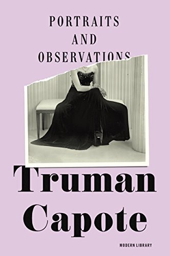 Truman Capote: Portraits and Observations (Hardcover, 2013, Brand: Modern Library, Modern Library)