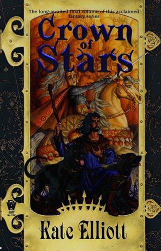 Kate Elliott: Crown of Stars (Crown of Stars, Vol. 7) (Paperback, 2007, DAW)