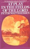 Peter Matthiessen: At Play in the Fields of the Lord (Paperback, 1983, Bantam Books (Mm))