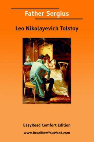 Lev Nikolaevič Tolstoy: Father Sergius [EasyRead Comfort Edition] (Paperback, 2006, ReadHowYouWant.com)