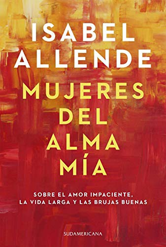 Isabel Allende: Mujeres del alma mia (Paperback, Sudamericana)