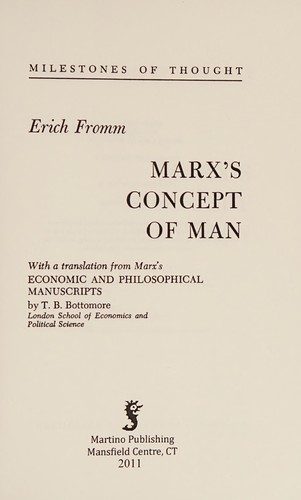 Karl Marx, Erich Fromm: Marx's concept of man (2011, Martino Pub.)
