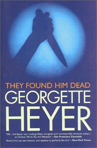 Georgette Heyer: They Found Him Dead (Paperback, 2001, House of Stratus)