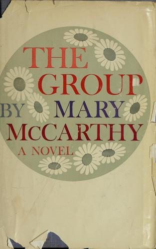 Mary McCarthy: The  group. (1963, Harcourt, Brace & World)