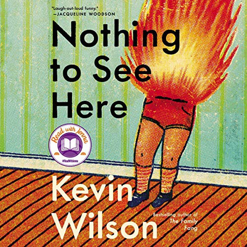 Kevin Wilson: Nothing to See Here (AudiobookFormat, 2019, Harpercollins, HarperCollins B and Blackstone Publishing)