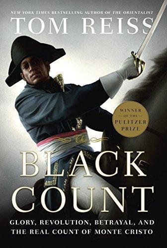 The Black Count: Glory, Revolution, Betrayal, and the Real Count of Monte Cristo (2012)