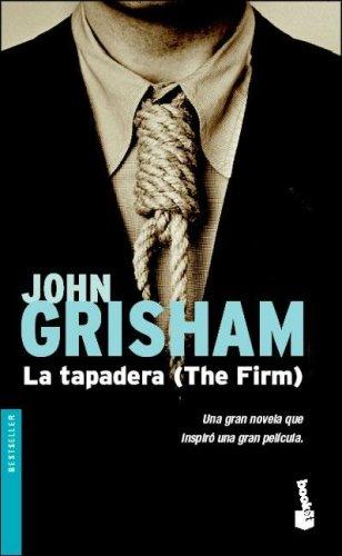 John Grisham: La Tapadera / the Firm (Paperback, Spanish language, 2003, Booket)