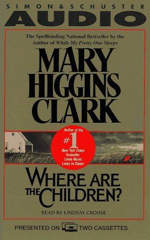 Mary Higgins Clark: Where are the Children? (AudiobookFormat, 1992, Simon & Schuster Audio)