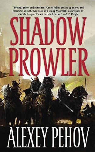 Alexey Pehov: Shadow Prowler (Paperback, 2011, Tor Books)