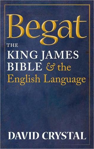 David Crystal: Begat (2010, Oxford University Press)