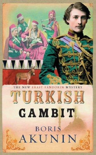 Boris Akunin: TURKISH GAMBIT (Paperback, 2005, PHOENIX PRESS)