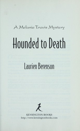 Laurien Berenson: Hounded to death (2007, Kensington Publishing Corp., Kensington Pub. Corp.)