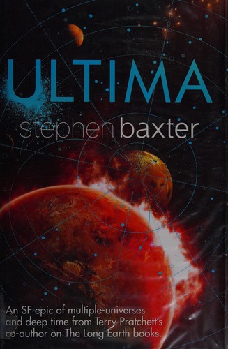 Stephen Baxter: Ultima (2014, Gollancz)