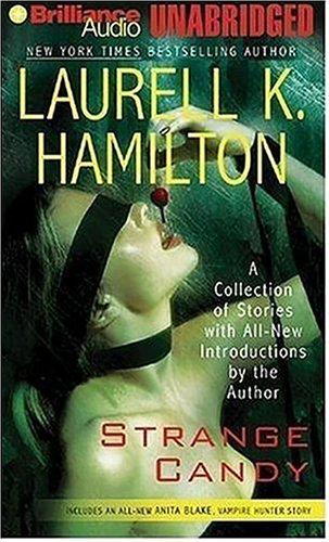 Laurell K. Hamilton: Strange Candy (AudiobookFormat, 2006, Brilliance Audio on CD Unabridged)