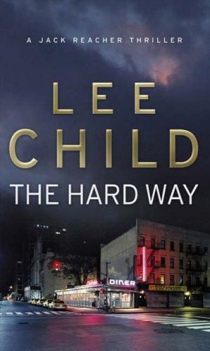 Lee Child: The Hard Way (Paperback, 2007, Dell)