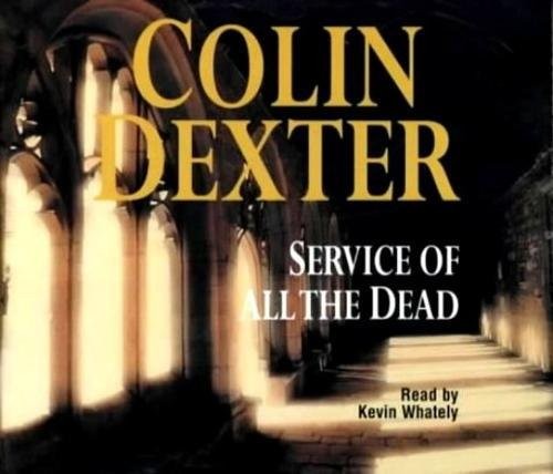 Colin Dexter: Service of All the Dead (AudiobookFormat, 2002, Pan MacMillan)