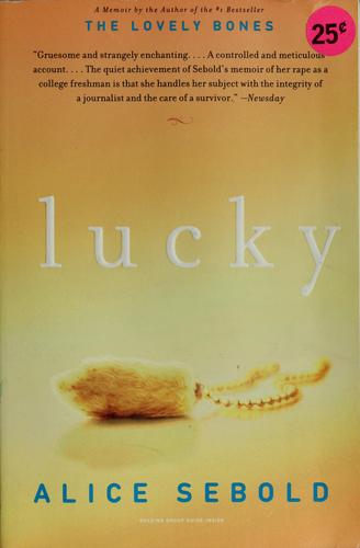 Alice Sebold: Lucky (2002, Back Bay Books)