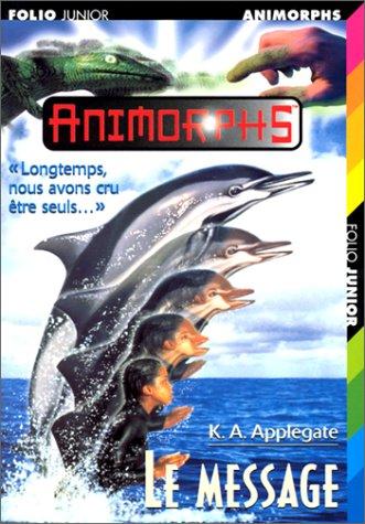 Katherine A. Applegate: Le Message (Paperback, French language, 1997, Editions Flammarion)