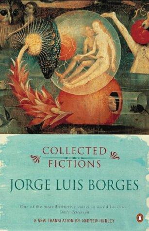 Jorge Luis Borges: Collected Fictions (1999, Penguin Books Ltd)