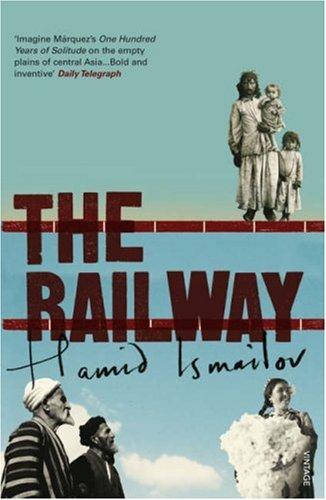 Hamid Ismailov: The Railway (Vintage Books)