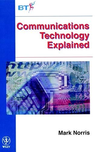 Mark Norris: Communications Technology Explained (2000, Wiley & Sons, Incorporated, John, Wiley)