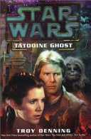 Troy Denning: Tatooine Ghost (Star Wars) (2003, Del Rey)