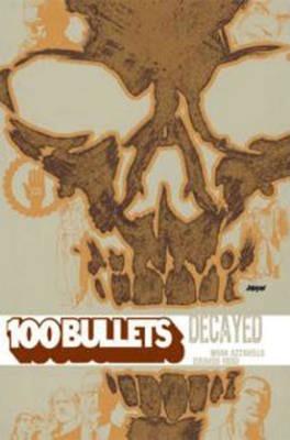 Brian Azzarello: 100 bullets. (2006, DC Comics)