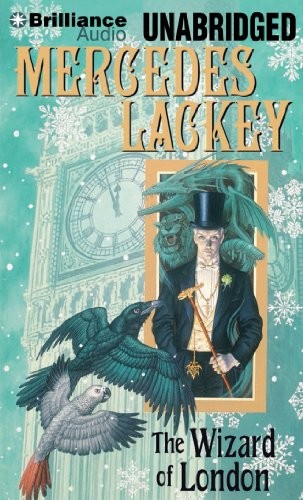 Mercedes Lackey: The Wizard of London (AudiobookFormat, 2014, Brilliance Audio)