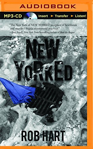 Rob Hart, Alexander Cendese: New Yorked (AudiobookFormat, 2016, Audible Studios on Brilliance Audio, Audible Studios on Brilliance)