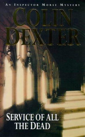 Colin Dexter: Service of All the Dead (Pan Crime) (Paperback, 1980, Pan Books, Pan MacMillan)