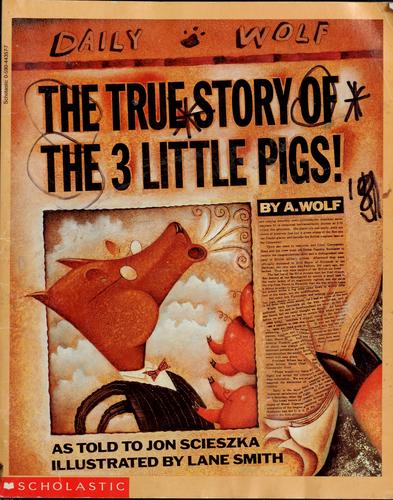 Jon Scieszka: la Verdadera Historia De Los Tres Cerditos (Spanish language, 1991, Scholastic)